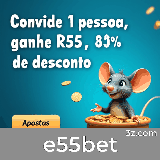 Aproveite os Bônus Exclusivos do e55bet!